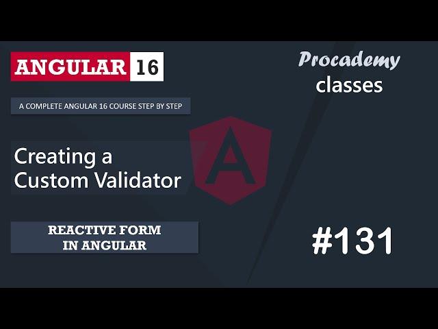 #131 Creating a Custom Validator | Reactive Forms | A Complete Angular Course