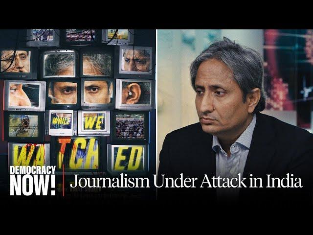 "While We Watched" Documentary Spotlights Journalist Ravish Kumar's Fight for Truth in Modi's India