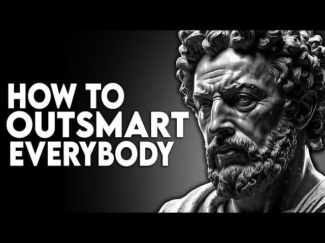 How To Outsmart Everybody | Stoicism of Marcus Aurelius