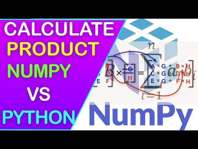 DataFrame Product using Numpy Vs Python. (np.prod VS np.dot VS np.multiply)