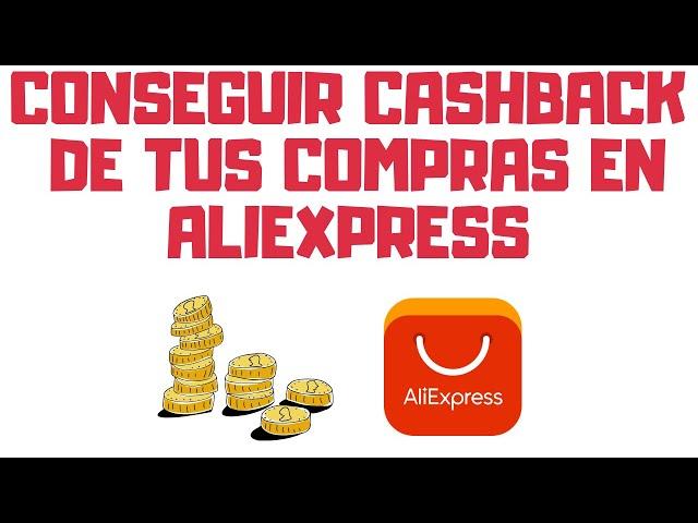 Cashback en tus pedidos de AliExpress o Cómo conseguir dinero de nuestros propios pedidos