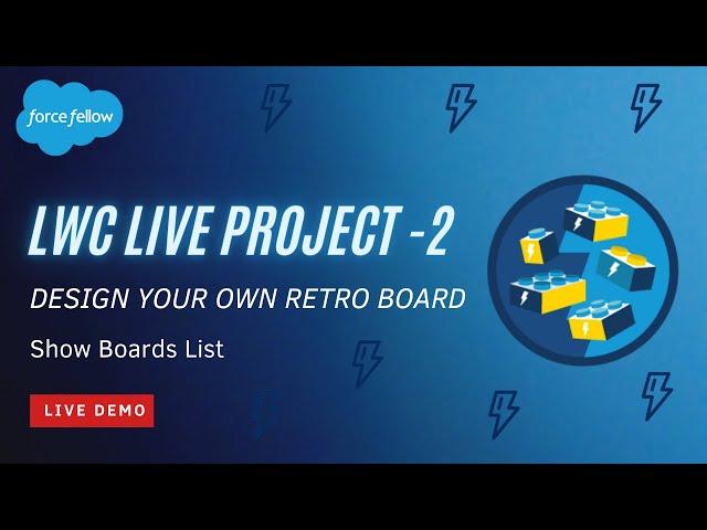 LWC Live Project 2 | Build Your Own Retro Board | Show Boards List