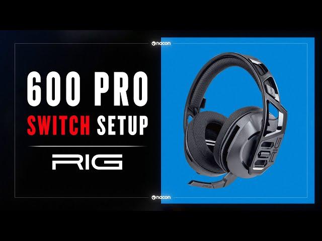 RIG 600 PRO Wireless Headset Setup for Nintendo Switch