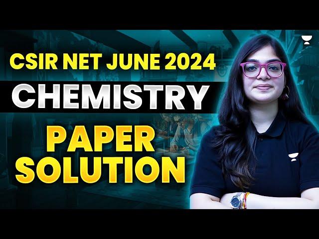 CSIR NET Chemistry June 2024 Paper Solution | CSIR NET Chemistry 2024 Answer Key | Lekhanshu Singh