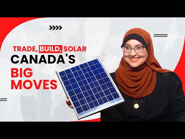 New Trade Measures and Solar Surge in Canada