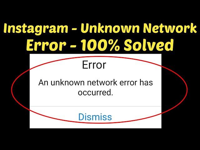 How To Fix Instagram An Unknown Network Error has Occurred - Fix Instagram Login Errors