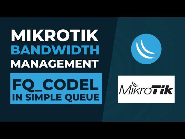 Mikrotik Bandwidth Management - FQ_CODEL in Simple Queue | Mikrotik Tutorial Step By Step