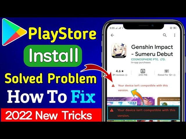 HOW TO FIX Your device isn't compatible with this version | Android  Fix 2022 in GOOGLE PLAY STORE