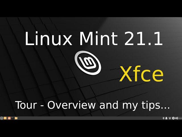 Linux Mint 21.1 - Xfce - tips for seniors tour & overview.