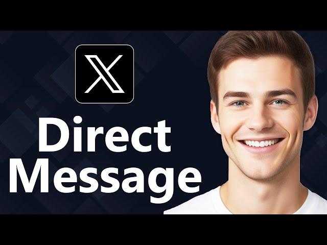 How To Direct Message on X/Twitter - Step By Step