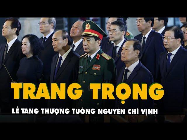 Lễ tang Thượng tướng Nguyễn Chí Vịnh được tổ chức trọng thể theo nghi thức cấp cao