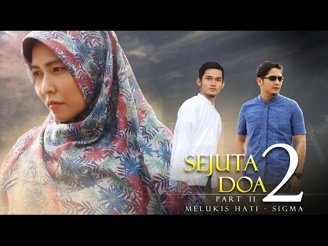 (Sejuta Doa Part 2) SIGMA - Melukis Hati