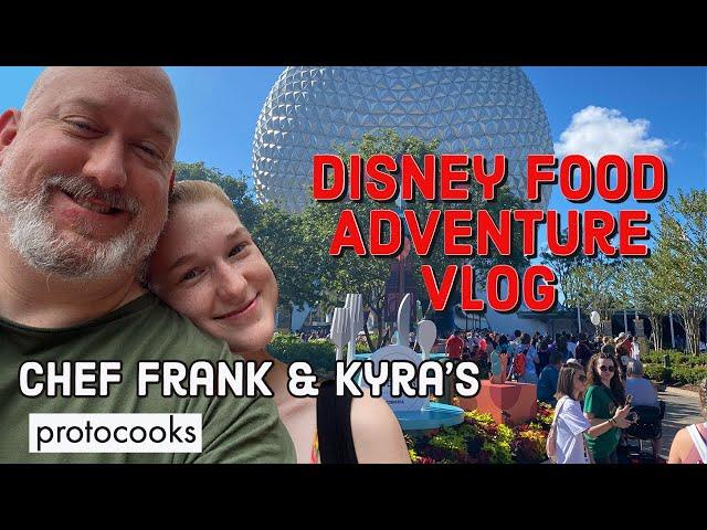 Chef Frank & Kyra's Disney Food Adventure Vlog