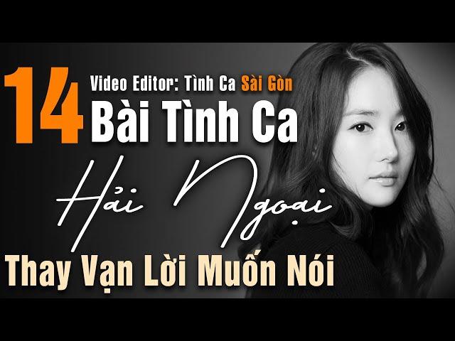 Tình Ca Sài Gòn Hải Ngoại Đi Cùng Năm Tháng Thay Lời Muốn Nói | Tình Khúc Phòng Trà Lãng Mạn