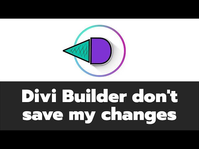 Problème d'enregistrement des modifications avec le Divi Builder