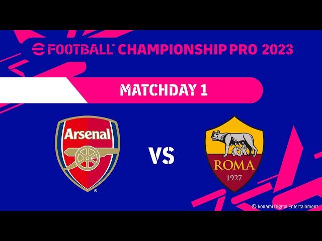 eFootball™ | ARSENAL FC VS AS ROMA | eFootball™ Championship Pro 2023 Matchday 1 #4