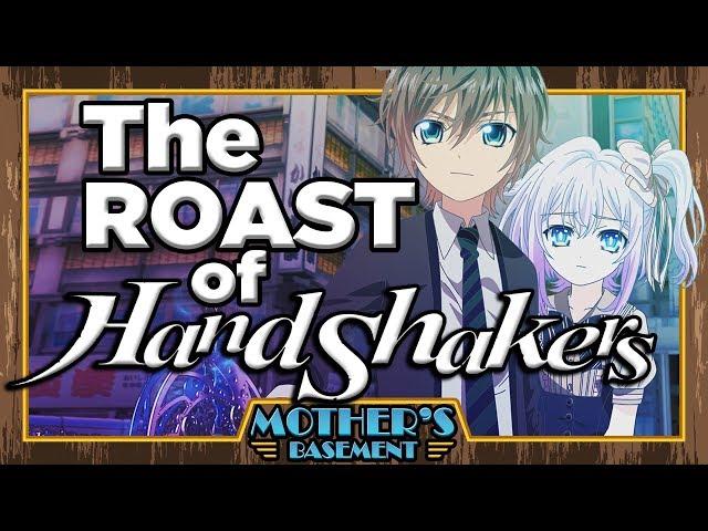 The Roast of Hand Shakers - Anime's Greatest Mistake?