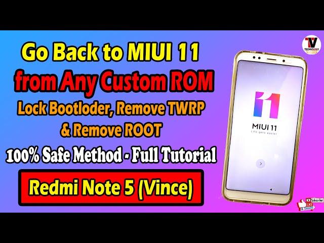 Go Back to MIUI 11 from Custom ROM in Redmi Note 5 (Vince) Lock Bootloder, Remove TWRP & Remove ROOT