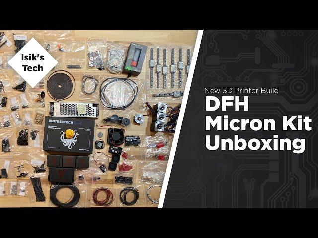 New 3D Printer Build: DFH Micron Kit Unboxing