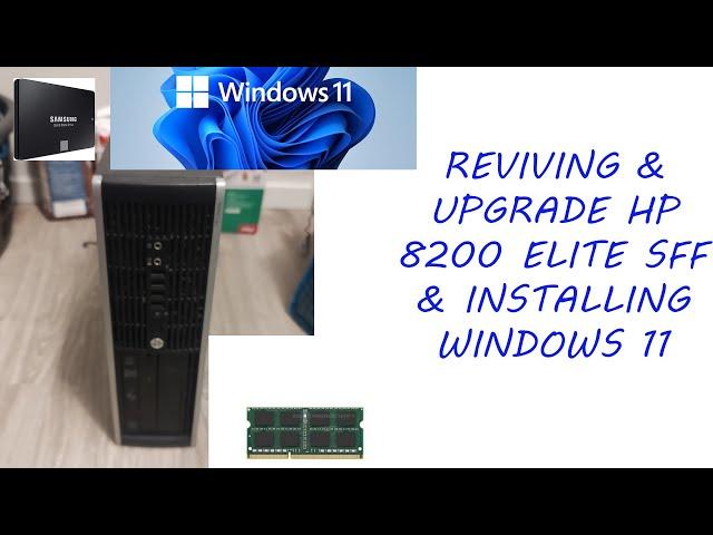 Reviving & Upgrading PC HP Compaq 8200 Elite SFF with SSD, RAM (laptop RAM + Adapter) & Windows 11