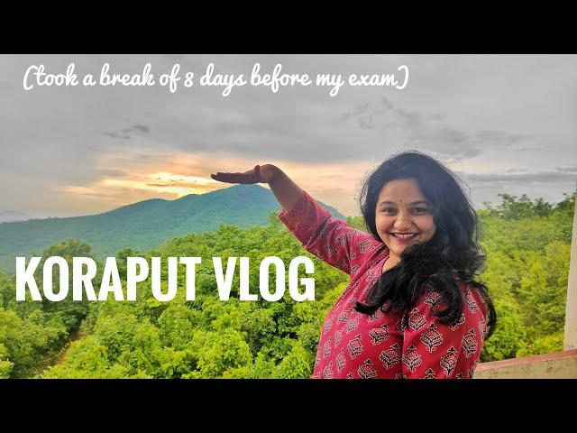 Koraput Vlog ( a break of 8 days before exams) #koraput #odishatourism #englishliteraturestudent