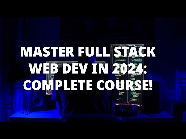 Master Full Stack Web Development in 2024 | Complete Developer Course with Simplilearn 