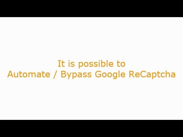 Bypass Google Recaptcha :  I am not a robot Captcha