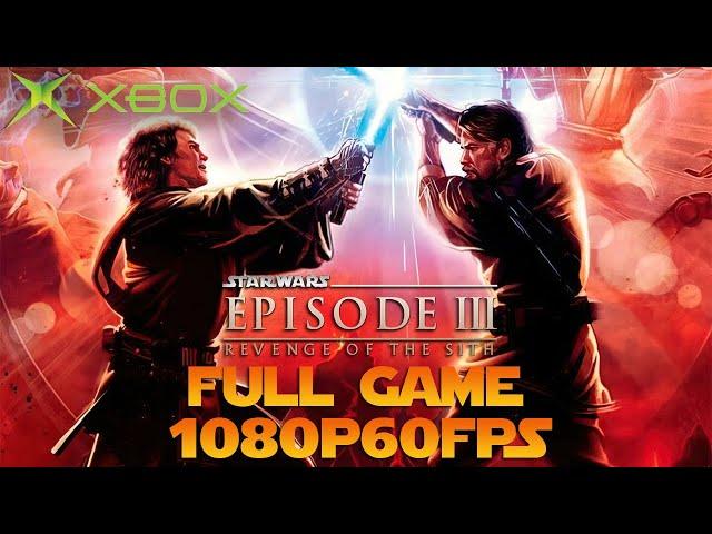 Star Wars Episode III Revenge of the Sith (Xbox) No Commentary Walkthrough FULL GAME [1080p60FPS]