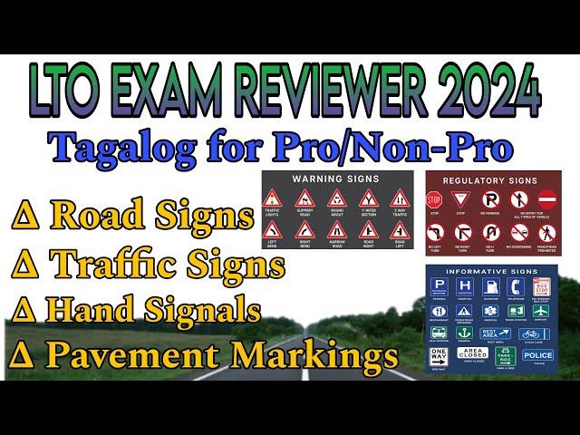 LTO EXAM REVIEWER 2024 (COMPILATION OF ROAD SIGNS, TRAFFIC SIGNS, HAND SIGNALS, & PAVEMENT MARKINGS)