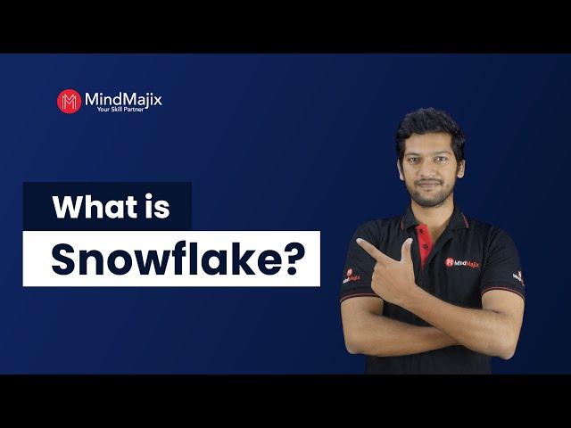 Snowflake Explained In 9 Mins | What Is Snowflake Database | Careers In Snowflake | MindMajix