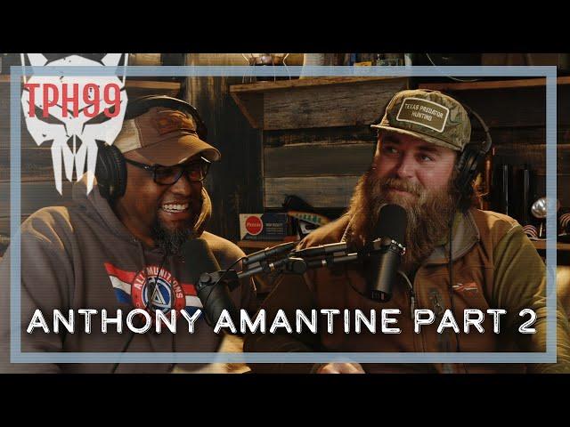 Anthony Amantine Part 2 | TPH99