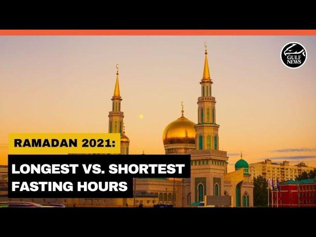 Ramadan 2021: Longest and shortest fasting times in the world