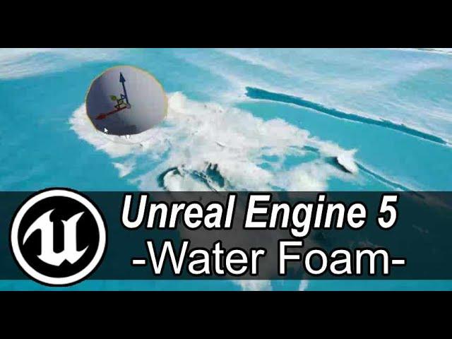 Unreal Engine 5  - Enabling Water Foam