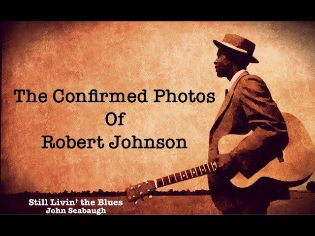 The Confirmed Photos of Robert Johnson - All Known Pictures