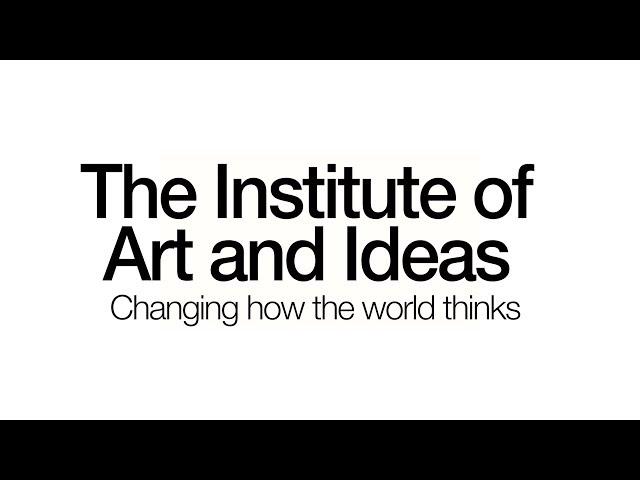 What is The Institute of Art and Ideas?