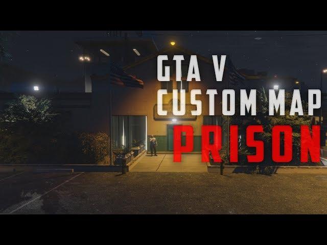 GTA V Custom Map - Prison (SHOWCASE)