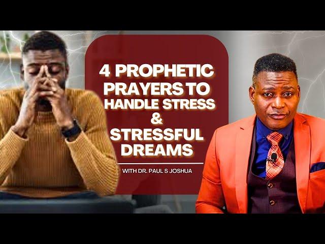 4 POWERFUL PROPHETIC PRAYERS TO HANDLE STRESS & STRESSFUL DREAMS |EP 533| LIVE with Paul S.Joshua