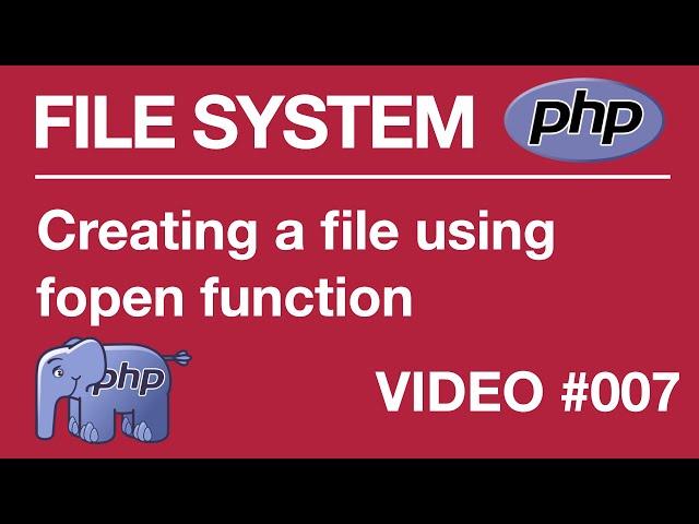 PHP | FILE SYSTEM | BEGINNER | Creating | fopen #007 // Tips from a Self Taught Developer