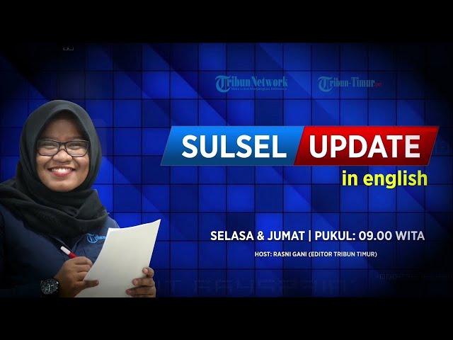  SULSEL UPDATE IN ENGLISH #2 TRIBUN NETWORK: JUMAT, 15 OKTOBER 2021