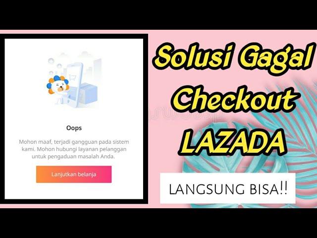 CARA MENGATASI GAGAL CHECKOUT | LANGSUNG BISA 100%