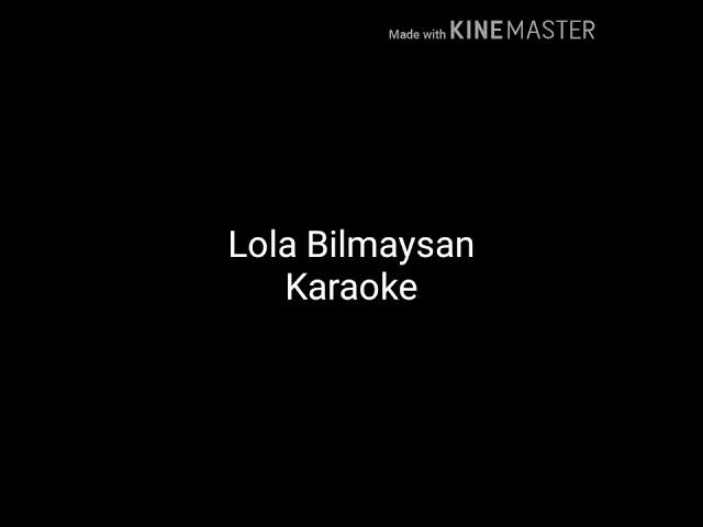 Lola bilmaysan karaoke ( x minus)