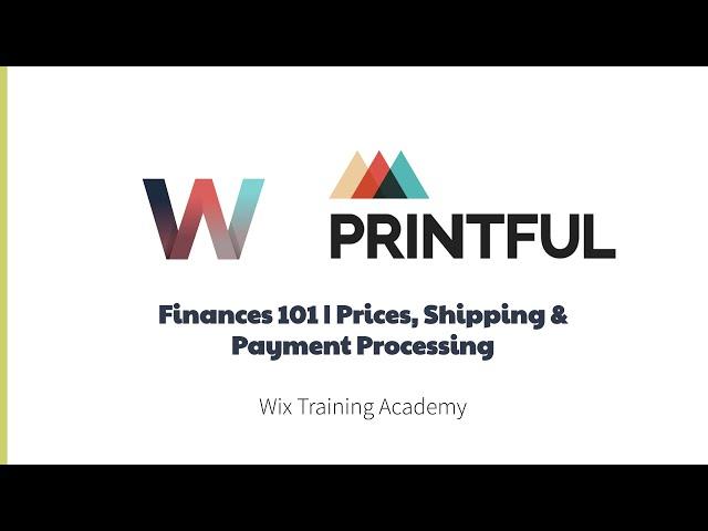 Wix and Printful | Product Pricing Strategies, Shipping and Payment Processors | Video Lesson #6