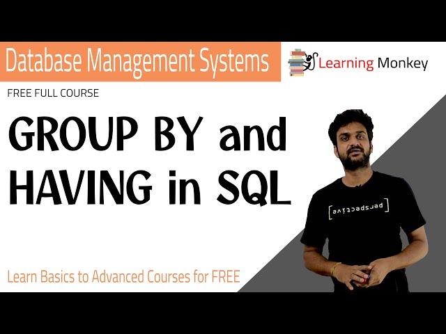 GROUP BY and HAVING in SQL || Lesson 82 || DBMS || Learning Monkey ||