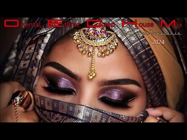 Oriental Ethnic Deep House Mix  3  2024 - Nikos Danelakis  #Best of Ethnic