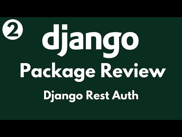 Django Package Review // Episode 2 - Django Rest Auth