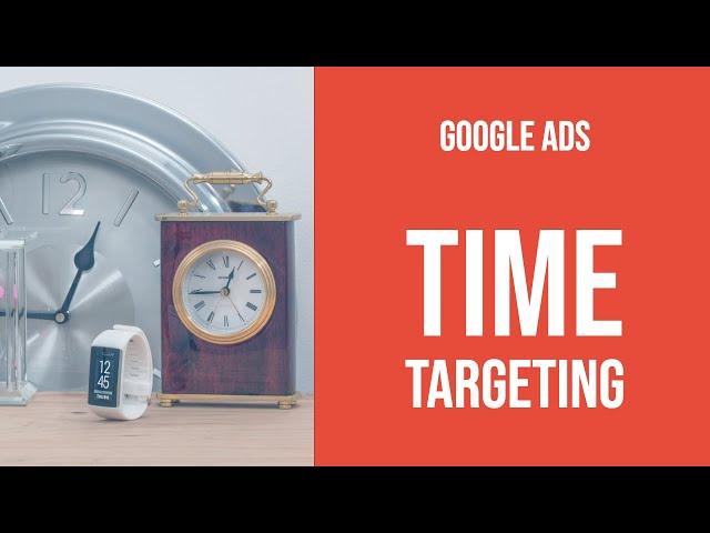 Google Ads Time Schedule - Complete Tutorial 2020