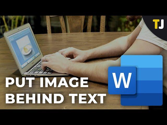 How to Put an Image Behind Text in Microsoft Word