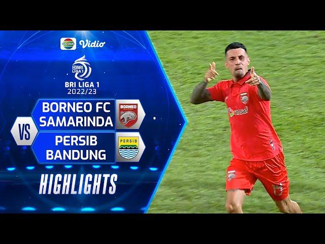 Highlights - Borneo FC Samarinda VS Persib Bandung | BRI Liga 1 2022/2023