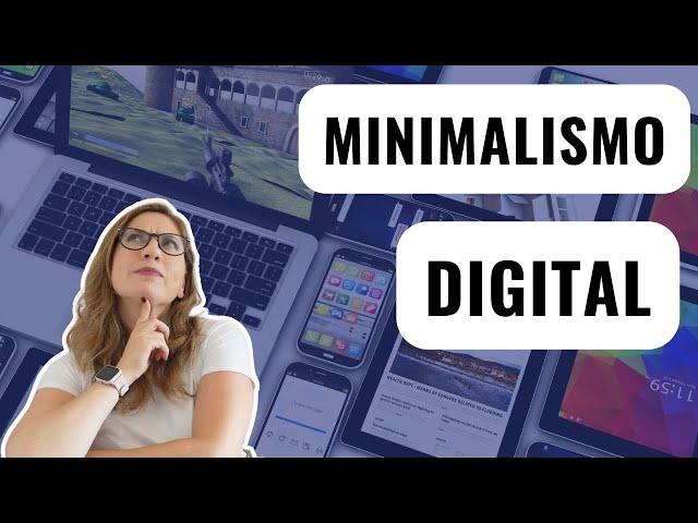 ¿Qué es el MINIMALISMO DIGITAL? | Ordená tu caos tecnológico