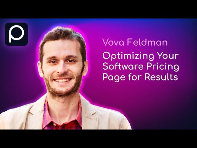 Optimizing Your Software Pricing Page for Results with Vova Feldman